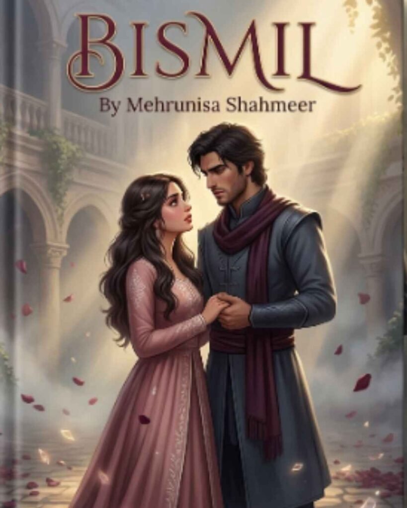 Bismil Urdu Novel by Mehrunisa Shahmeer
