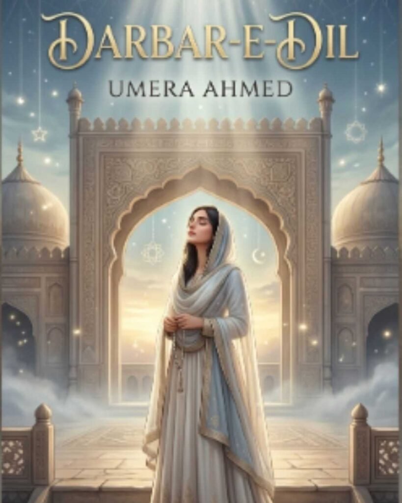 Darbar-e-Dil Urdu Novel by Umera Ahmed