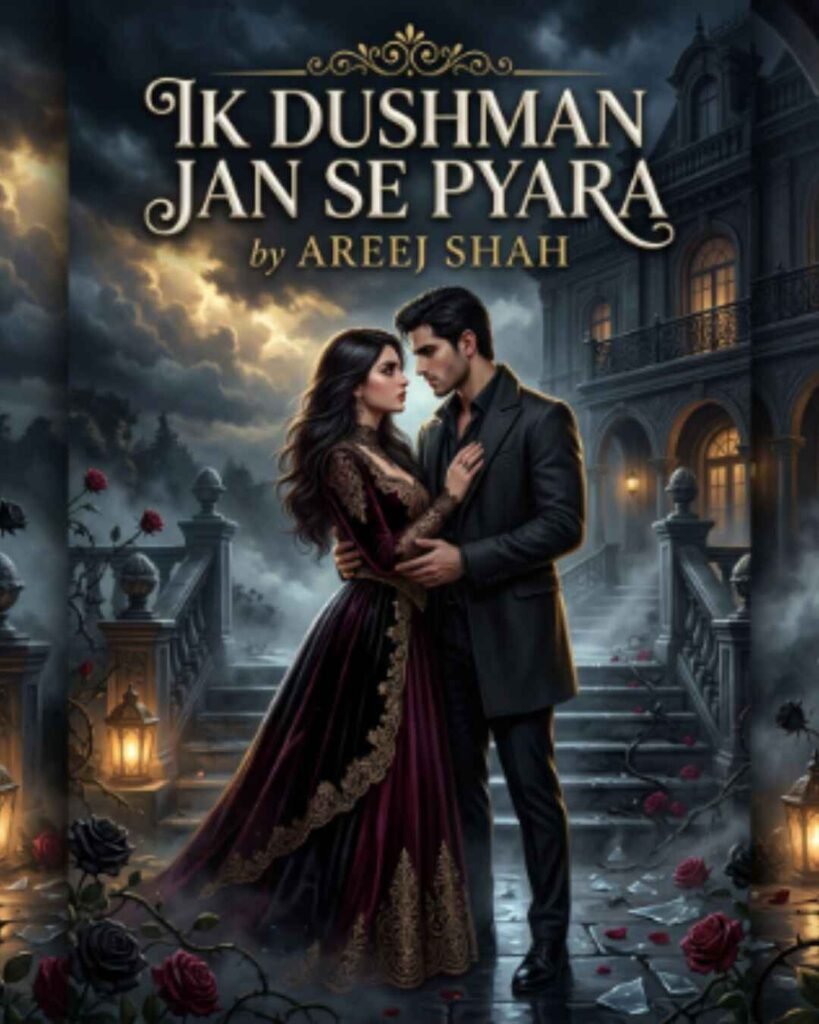 Ik Dushman Jan Se Pyara Urdu Novel By Areej Shah