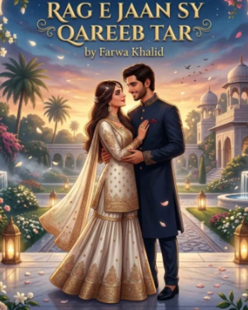 Rag E Jaan Sy Qareeb Tar Urdu Novel By Farwa Khalid