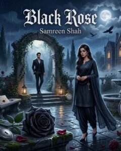 Black Rose Urdu Novel by Samreen Shah