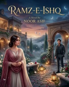 Ramz e Ishq Urdu Novel by Noor Asif