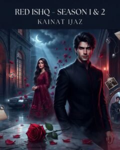 Red Ishq Urdu Novel Season 1 & 2 by Kainat Ijaz