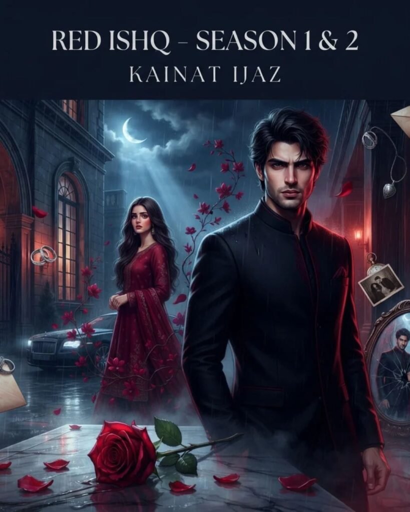 Red Ishq Urdu Novel Season 1 & 2 by Kainat Ijaz