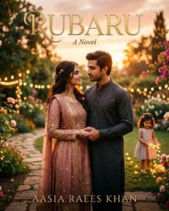 Rubaru Urdu Novel by Aasia Raees Khan