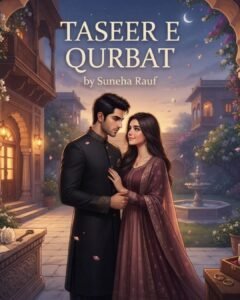 Taseer e Qurbat Urdu Novel by Suneha Rauf