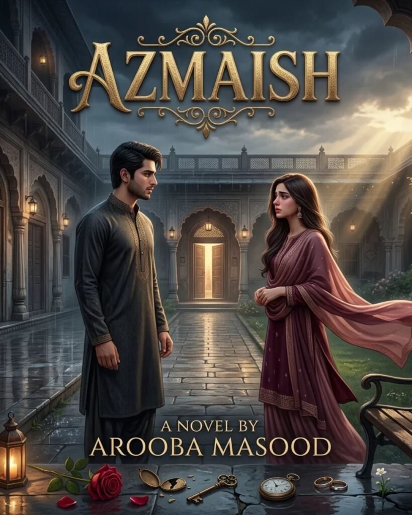 Azmaish Novel by Arooba Masood