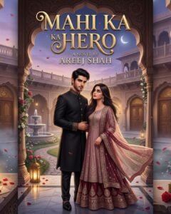Mahi Ka Hero Urdu Novel by Areej Shah