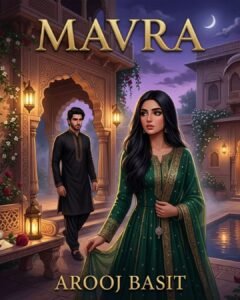 Mavra Urdu Novel by Arooj Basit