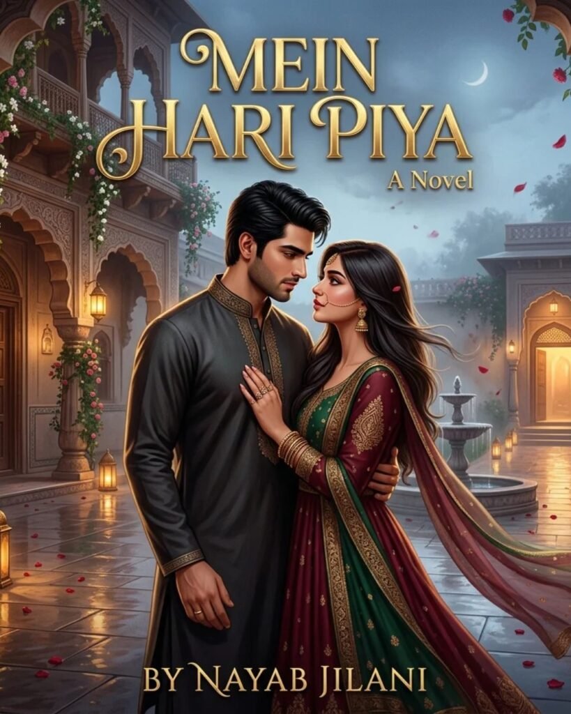 Mein Hari Piya Novel by Nayab Jilani