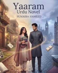 Yaaram Urdu Novel by Sumaira Hameed